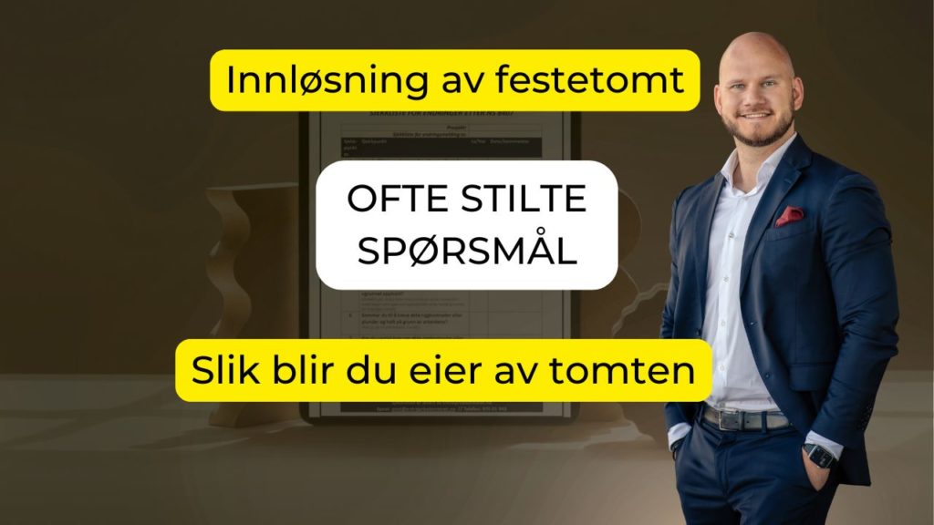 Ofte stilte spørsmål om å innløse festetomt